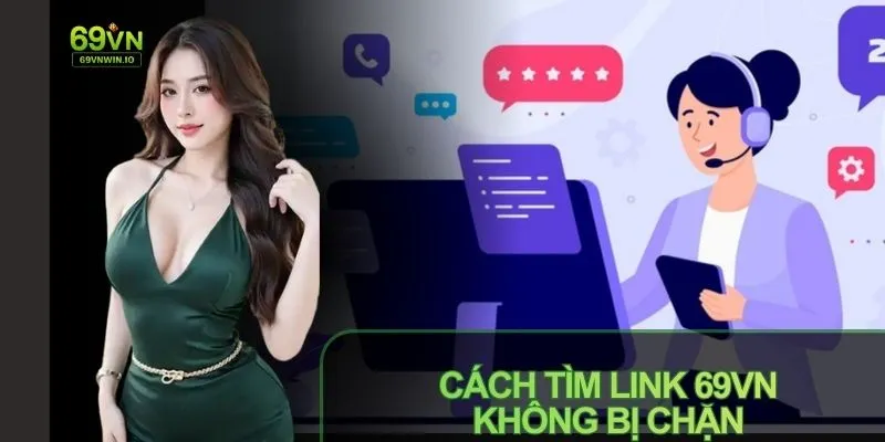 Link Vào 69vn Không Chặn: Truy Cập Nhanh Chóng, An toàn 4 Liên hệ với bộ phận hỗ trợ của cổng game